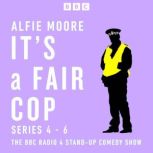 Its a Fair Cop Series 46, Alfie Moore