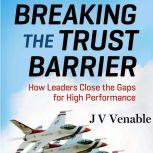 Breaking the Trust Barrier, JV Venable