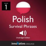 Learn Polish: Polish Survival Phrases, Volume 1 Lessons 1-30, Innovative Language Learning