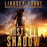 Dust and Shadow A Post-Apocalyptic Victorian Adventure, Lindsey Pogue
