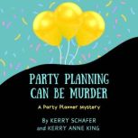 Party Planning Can Be Murder, Kerry Schafer