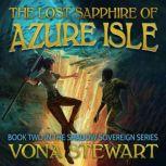 The Lost Sapphire of Azure Isle, Vona Stewart