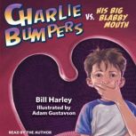 Charlie Bumpers vs. His Big Blabby Mo..., Bill Harley