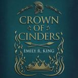 Crown of Cinders, Emily R. King
