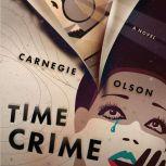 Time Crime, Carnegie Olson