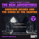 Sherlock Holmes and the Curse of the ..., Sir Arthur Conan Doyle