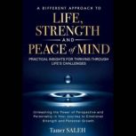 A Different Approach to Life, Strengt..., Tamer Saleh