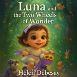 Luna and the Two Wheels of Wonder, Helen Debesay