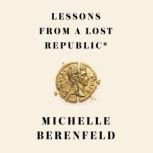 Lessons From a Lost Republic, Michelle Berenfeld