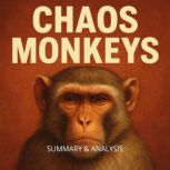 Chaos Monkeys Book Summary  Analysi..., Alexander Pike