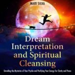 Dream Interpretation and Spiritual Cl..., Mari Silva