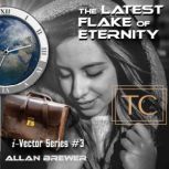 The Latest Flake of Eternity, Allan Brewer