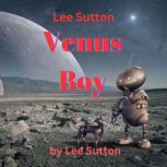 Lee Sutton Venus Boy, Lee Sutton
