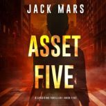 Asset Five A Lara King Espionage Thr..., Jack Mars
