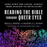 Reading the Bible Through Queer Eyes, Brian G. Murphy