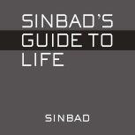 Sinbad's Guide to Life, Sinbad
