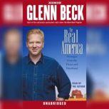 The Real America Messages from the Heart and Heartland, Glenn Beck