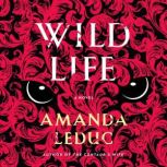 Wild Life, Amanda Leduc