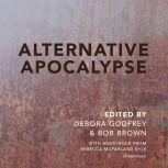 Alternative Apocalypse, Debora Godfrey