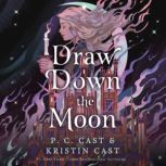 Draw Down the Moon, P. C. Cast