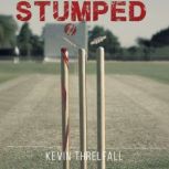 Stumped, Kevin Threlfall