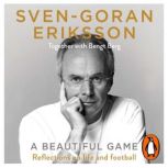 A Beautiful Game, SvenGoran Eriksson