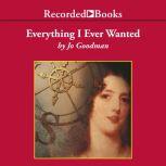 Everything I Ever Wanted, Jo Goodman