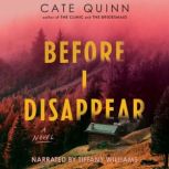 Before I Disappear, Cate Quinn