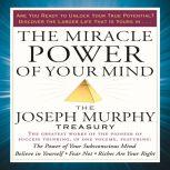 The Miracle Power of Your Mind, Joseph Murphy