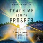 Teach Me How to Prosper, Kynan Bridges