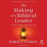 The Making of a Biblical Leader, Erwin W. Lutzer