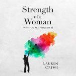 Strength of a Woman, Lauren Crews