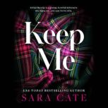 Keep Me, Sara Cate