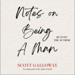 Notes on Being a Man, Scott Galloway