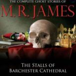The Stalls of Barchester Cathedral, M.R. James