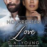 No Greater Love, D. A. Young