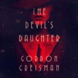 The Devils Daughter, Gordon Greisman