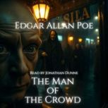 The Man of the Crowd, Edgar Allan Poe