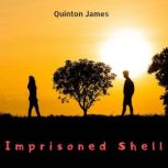 Imprisoned Shell, Quinton James