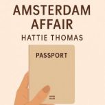 The Amsterdam Affair, Hattie Thomas