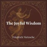 The Joyful Wisdom, Friedrich Nietzsche