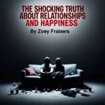 The Shocking Truth about Relationship..., Zoey Fraisers