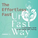 The Effortless Fast, Leanne L.