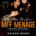 Milf Taboo Threesome MFF Menage Lesbi..., Nathan Rough