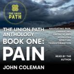 The Union Path Anthology, Book One P..., John Coleman