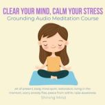 Clear your mind, calm your stress Gro..., Shining Mind