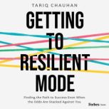 Getting to Resilient Mode, Tariq Chauhan