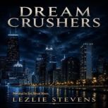 Dream Crushers, Lezlie Stevens