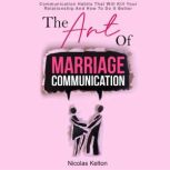 The Art of Marriage Communication, Nicolas Kelton
