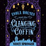Enola Holmes and the Clanging Coffin, Nancy Springer